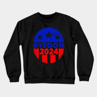 ByeDon 2024 | Biden 2024 Crewneck Sweatshirt